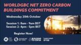 WorldGBC и программа Advancing Net Zero Programme приглашают членов и партнеров Совета на вебинар, посвященный обновленному обязательству по строительству зданий с нулевым содержанием углерода
